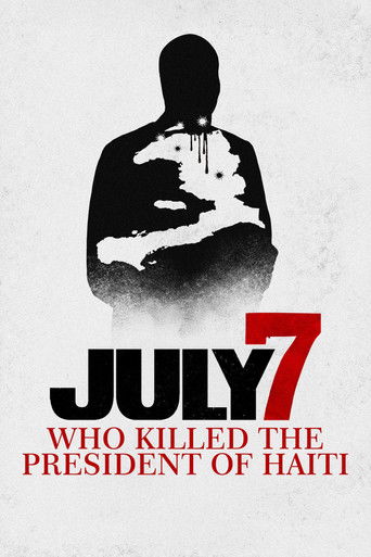 Regarder July 7: Who Killed the President of Haiti? en streaming complet