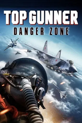 Regarder Top Gunner: Danger Zone en streaming complet