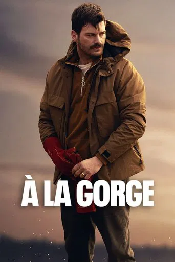 Regarder À la gorge en streaming complet