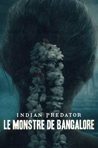 Regarder Indian Predator : Le Monstre de Bangalore en streaming complet