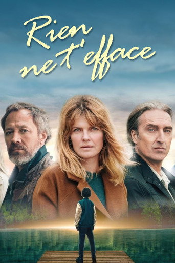 Regarder Rien ne t'efface en streaming complet