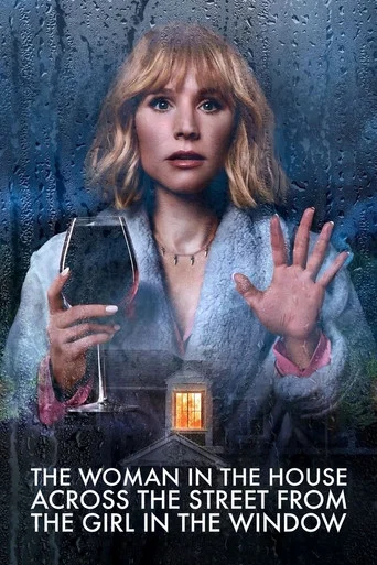 Regarder The Woman in the House Across the Street from the Girl in the Window en streaming complet